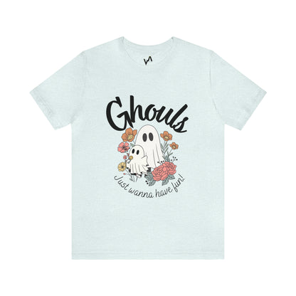 Adult "Ghouls just wanna have fun" Tee