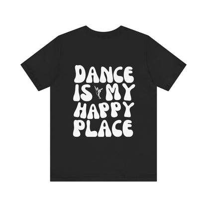 Adult "Dance is my Happy Place" Tee