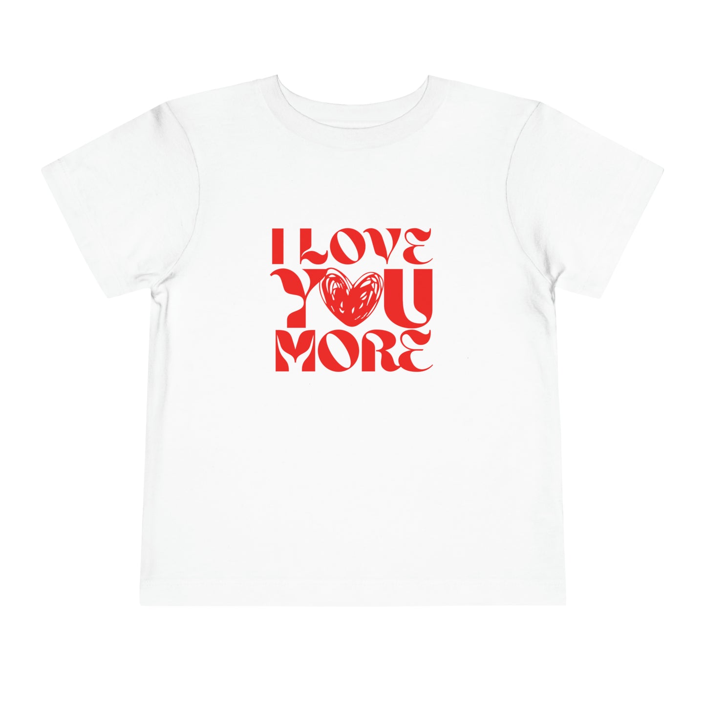 Toddler "Love You More" Tee