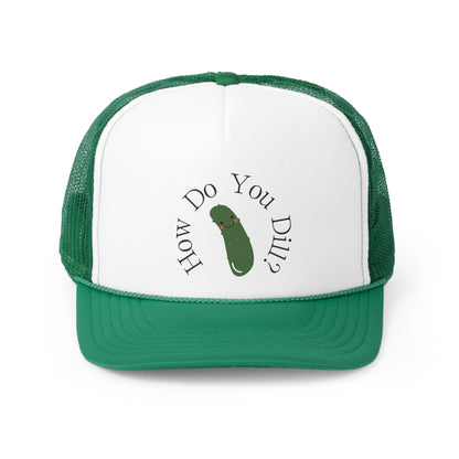 "How Do You Dill?" Trucker Cap