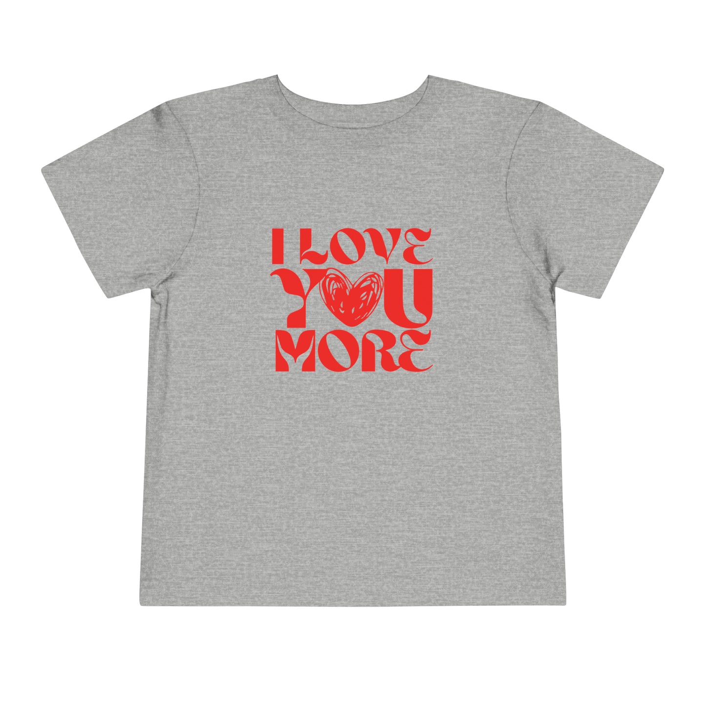 Toddler "Love You More" Tee