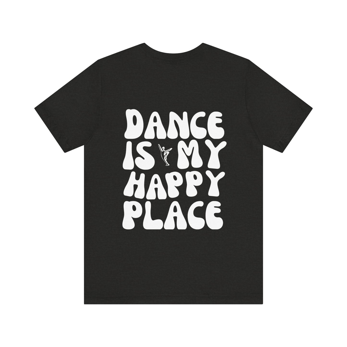 Adult "Dance is my Happy Place" Tee