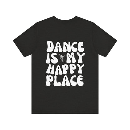 Adult "Dance is my Happy Place" Tee