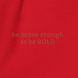 "be brave enough to be BOLD" Crewneck Sweatshirt